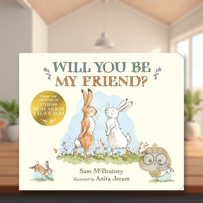 【预售】你愿意和我做朋友吗？（新版）英文儿童绘本人际关系进口原版外版书纸板书3-6周岁Will You Be My Friend?Sam McBratney书