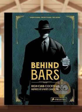【现货】酒吧后面低调黑帮所启发的高级鸡尾酒Behind Bars英文餐饮Vince Pollard精装Prestel进口原版书386843书籍图书外版正版