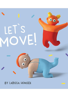 【现货】让我们动起来 Let’s Move! 英文原版儿童情绪管理绘本0-3岁性格培养图画书进口英语启蒙读物书籍 Larissa Honsek