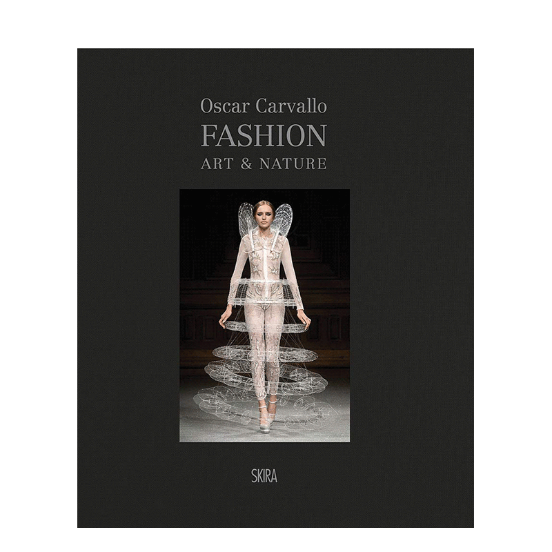 【現(xiàn)貨】Fashion, Art & Nature 奧斯卡·卡瓦略O(shè)scar Carvallo書籍進口原版