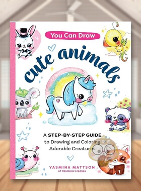 【现货】你可以画出可爱的动物You Can Draw Cute Animals英文生活综合Yasmina Mattson平装Quarry进口原版书760376751书籍图书外