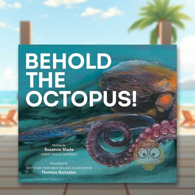 【预售】看哪章鱼英文儿童绘本动物生态环保进口原版书精装Behold The Octopus!SLADE  SUZANNEHoliday House书籍图书外版正版