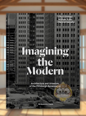 【预售】想象现代：匹兹堡文艺复兴时期的建筑与城市规划 Imagining the Modern 原版英文城市规划进口书籍图书外版正版