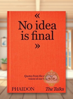 【现货】谈话 - 没有想法是最终The Talks - No Idea Is Final英文心灵励志Sven Schumann 精装Phaidon Press进口原版书83866书籍