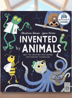 【预售】动物发明家英文儿童绘本动物生态环保进口原版外版书精装【Designed by Nature】Invented by AnimalsChristiane Dorion书