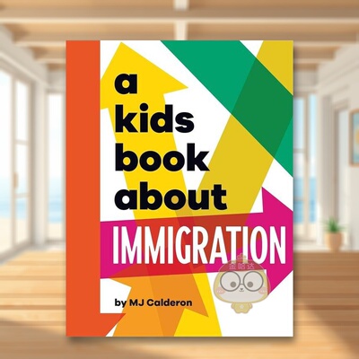 【现货】【给孩子的书】移民【A Kids Book About】Immigration英文青少年读物6-9岁精装MJ Calderon进口原版书DK Children24书籍