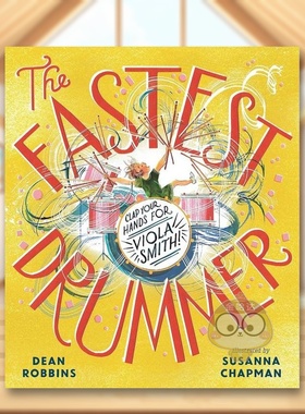 【现货】迅捷鼓手：为薇奥拉?史密斯鼓掌！女鼓手先锋传记英文儿童绘本人物传记进口原版外版书精装6岁-9岁The Fastest Drummer:书