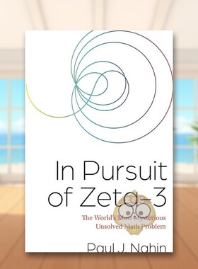【预售】Zeta-3未解之谜 In Pursuit of Zeta-3: The World’s Most Mysterious Unsolved Math Problem 原版英文社会科学进口书籍