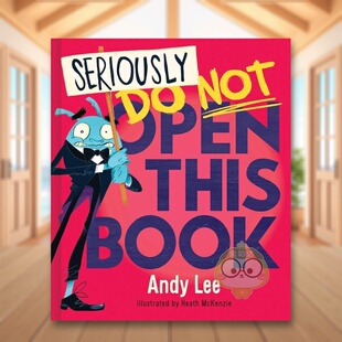 【预售】真的不要打开这本书英文儿童绘本IP系列进口原版书精装【Do Not Open This Book】Seriously, Do Not Open This BookLEE书