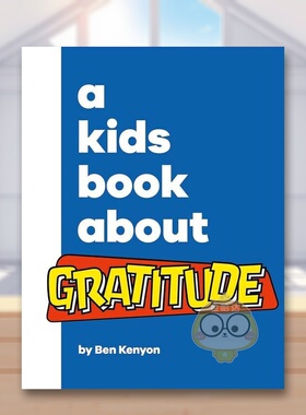 【现货】【给孩子的书】感恩【A Kids Book About】Gratitude英文青少年读物3-6岁精装Ben Kenyon进口原版书DK Children24163书籍