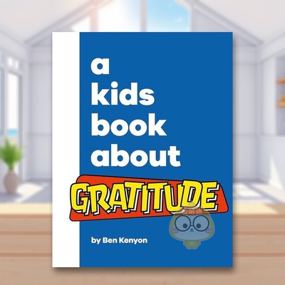 【现货】【给孩子的书】感恩【A Kids Book About】Gratitude英文青少年读物3-6岁精装Ben Kenyon进口原版书DK Children24163书籍
