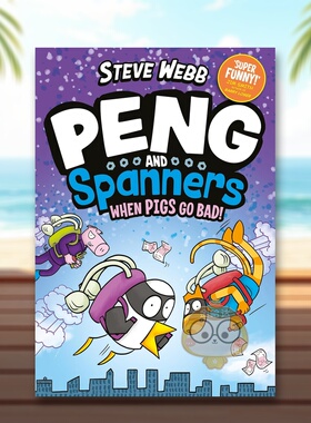 【预售】企鹅小鹏与小猫史班纳#2打败坏猪猪Peng and Spanners When Pigs Go Bad英文儿童漫画平装Steve Webb进口原版书Faber & F