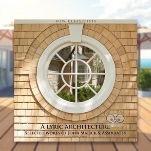 【预售】抒情建筑：约翰·马利克及其合伙人新古典主义作品选集 A Lyric Architecture 原版英文建筑设计进口书籍图书外版正版