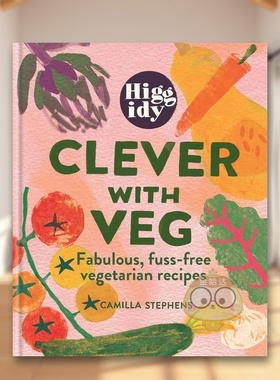 【预售】Higgidy擅长蔬菜美妙无忧无虑的素食食谱Higgidy Clever with Veg Fabulous, fuss-free vegetarian recipes英文生活餐饮