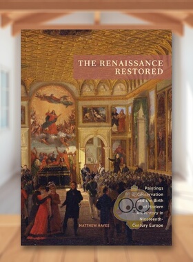 【预售】文艺复兴艺术作品修复 The Renaissance Restored 原版英文艺术画册画集进口书籍图书外版正版