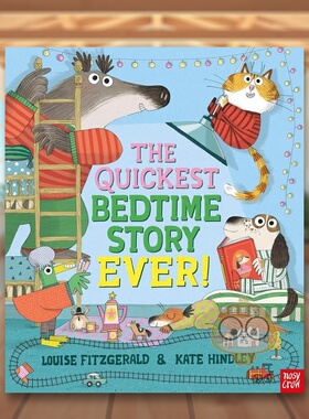 【现货】史上最快的睡前故事英文儿童绘本虚构类进口原版书精装The Quickest Bedtime Story Ever! Louise Fitzgerald Nosy Crow书