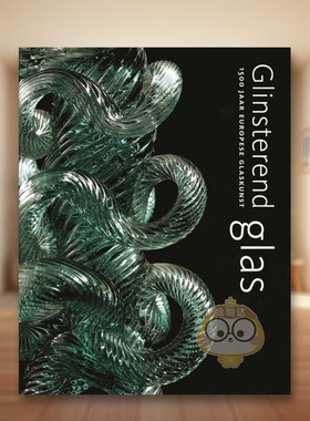 【预售】璀璨玻璃：1500 年欧洲玻璃艺术 Glinsterend Glas 原版英文工业产品设计进口书籍图书外版正版