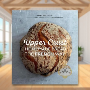 手工面包Upper Bread 预售 Crust咖啡厅法式 Laure 书 Marie Crust Upper French the Homemade Fréchet进口原版 Way英文餐饮精装