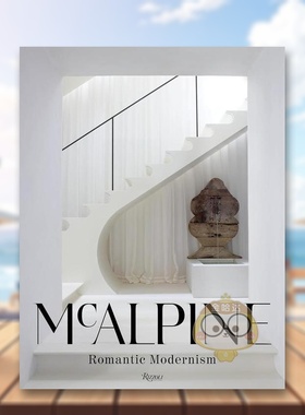 【预售】室内设计公司McAlpine浪漫现代主义McAlpine英文室内设计空间与装饰Bobby McAlpine精装Rizzoli进口原版书847869473书籍图