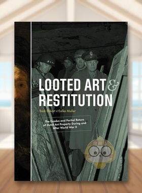 【预售】掠夺艺术品与归还Looted Art & Restitution英文艺术总论历史理论评论Rudi EkkartWaanders精装进口原版书624986书籍图书