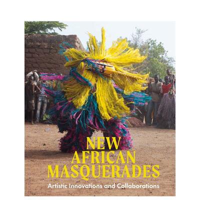 【现货】新非洲化妆舞会：艺术创新与合作 New African Masquerades 原版英文艺术画册画集进口书籍图书外版正版