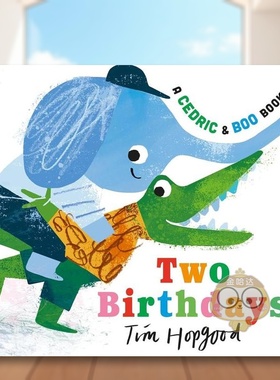 【预售】小布与塞德里克两个生日  凯特格林纳威大奖入围画师Tim HopgoodA Cedric and Boo Book Two Birthdays英文儿童绘本插画师
