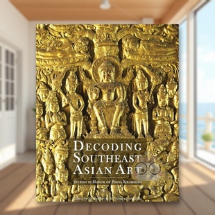 Southeast Asian 进口原版 预售 书645书籍图 Books精装 解密南亚艺术Decoding RevireRiver Art英文艺术总论历史理论评论Nicolas