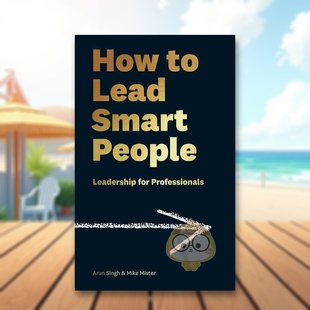 【预售】如何领导聪明人:专业人士的领导力指南 How to Lead Smart People: Leadership for Professionals 原版英文商业行销进