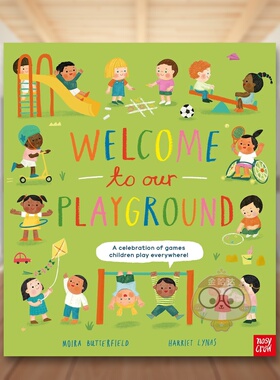 【现货】欢迎来到我们的游戏场Welcome to Our Playground英文儿童绘本知识百科3-6岁精装Moira Butterfield进口原版书Nosy Crow书