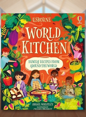 【现货】世界厨房World Kitchen英文儿童绘本知识百科3-6岁精装Abigail Wheatley  Chaaya Prabhat进口原版书Usborne children’s