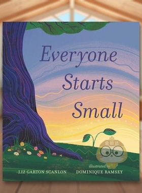 【预售】每个人都从小事做起英文儿童绘本动物生态环保精装进口原版书6岁-9岁Everyone Starts SmalLiz Garton Scanlon  Dominiq书