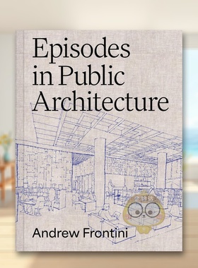 【预售】公共建筑纪事 Episodes in Public Architecture 原版英文建筑设计进口书籍图书外版正版
