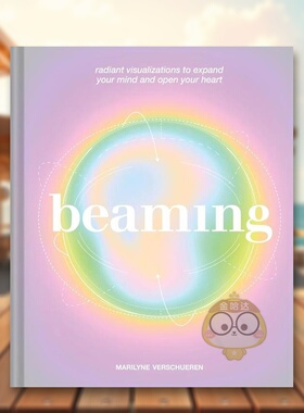 【预售】光彩夺目：正念视觉图集英文心灵励志进口原版外版书精装14岁以上Beaming Marilyne Verschueren Chronicle Books书籍图书