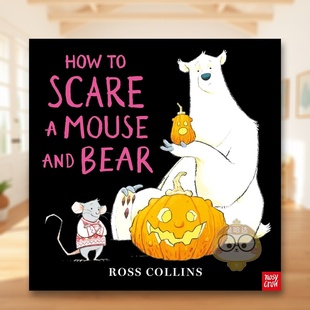 【现货】如何吓跑老鼠和熊 How to Scare a Mouse and Bear 原版英文儿童绘本进口书籍图书外版正版