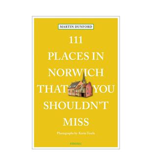【预售】诺里奇不可错过的 111 个地方 111 Places in Norwich That You Shouldn't Miss 原版英文旅行