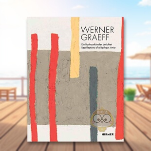 【预售】沃纳格雷夫：包豪斯艺术回顾 Werner Graeff: Recollections of a Bauhaus Artist 原版英文艺术画册画集进口书籍图书外版