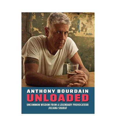 【现货】安东尼·波登：传奇挑衅者的非凡智慧 Anthony Bourdain Unloaded 原版英文文学传记