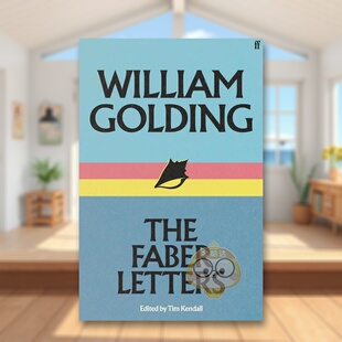 【预售】威廉·戈尔丁：费伯书信 William Golding: The Faber Letters 原版英文文学 蝇王 诺贝尔获奖作家进口书籍图书外版正版
