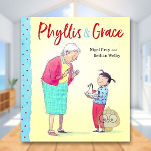 【预售】老太太菲利斯和小女孩格蕾丝英文儿童故事进口原版外版书精装3-6周岁【2023德国白乌鸦奖】Phyllis and GraceNigel Gray书