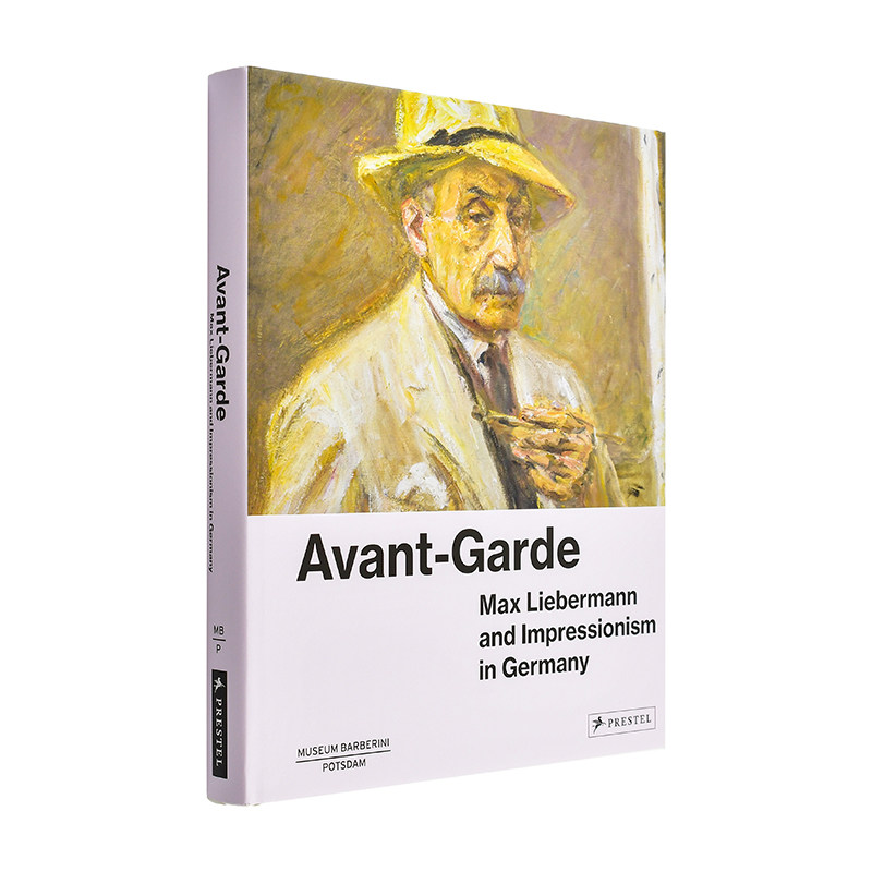 【现货】先锋:马克斯·利伯曼与德国的印象主义 Avant-Garde : Max Liebermann and Impressionism英文进口原版艺术画册画集正版