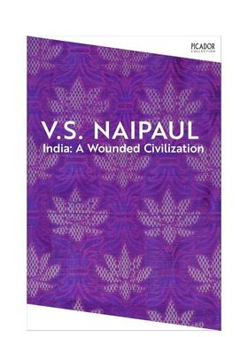 【预售】【2004年诺贝尔文学奖得主V.S. Naipaul】印度：一个受伤的文明 India: A Wounded Civilization 原版英文历史