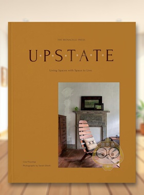 【预售】纽约上州风格：让生活自由呼吸的宽裕居所 Upstate 原版英文室内设计装饰进口书籍图书外版正版