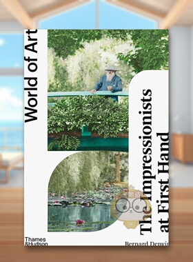 【预售】【T&H】面对面印象派大师【World of Art】The Impressionists at First Hand英文艺术总论历史理论评论Bernard DenvirTh