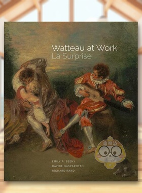 【现货】工作中的华托惊喜Watteau at Work英文外国美术15至18世纪Richard RandGetty Trust Publications简装进口原版书60书籍图