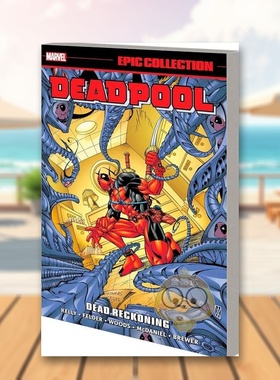 【现货】【Marvel】死侍史诗合集英文漫画平装进口原版书Deadpool Epic Collection: Dead Reckoning Joe Kelly James Felder书籍