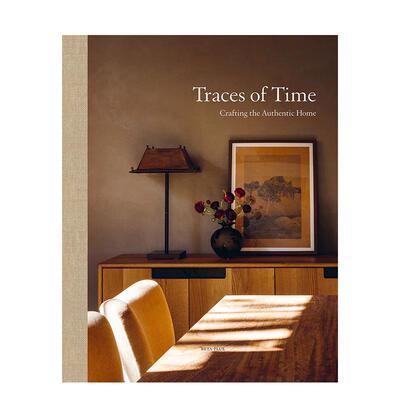 【预售】时光留痕：打造本真之家 Traces of Time :Crafting the Authentic Home英文进口原版室内设计装饰图书 侘寂美学自然主义