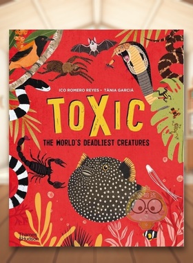 【现货】【T&H】小朋友需知的有毒生物英文儿童绘本动物生态环保进口原版书精装3-6周岁Toxic：The World’s Deadliest Creatures