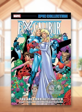 【预售】【Marvel】圣剑史诗系列诚挚邀请你英文漫画简装进口原版书EXCALIBUR EPIC COLLECTION: YOU ARE CORDIALLY INVITED Ala书