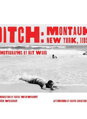 【预售】避世之所：纽约蒙托克11954 Ditch: Montauk， New York， 11954 原版英文摄影作品集纪实