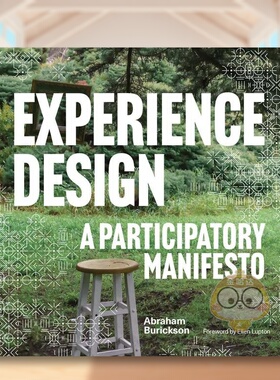 【预售】体验设计：参与式宣言英文综合设计平装进口原版外版书籍Experience Design: A Participatory Manifesto图书正版